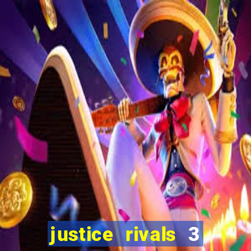 justice rivals 3 dinheiro infinito